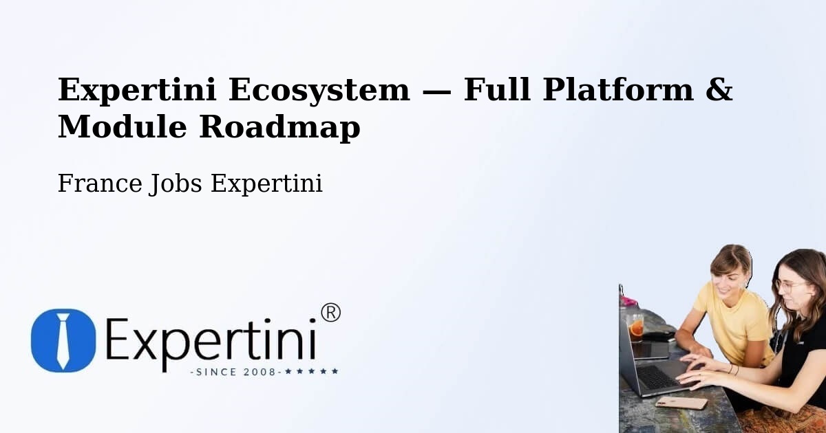 Expertini Ecosystem — Full Platform & Module Roadmap – Vertou